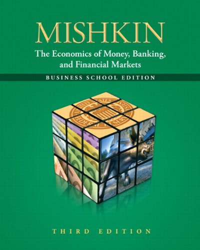 9780132741378: Economics of Money, Banking and Financial Markets, The: The Business School Edition