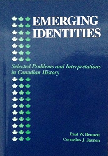 Stock image for Emerging Identities: Selected Problems and Interpretations in Canadian History for sale by Irish Booksellers
