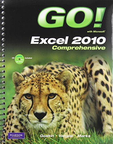 Go! with Microsoft Excel 2010: Comprehensive (9780132743792) by [???]