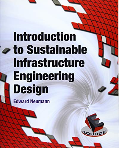 Stock image for Introduction to Sustainable Infrastructure Engineering Design for sale by Irish Booksellers