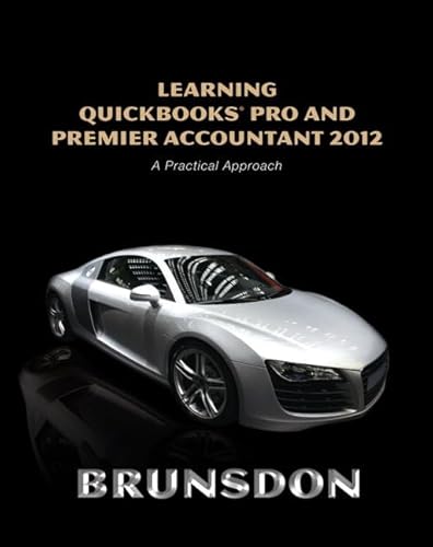 Learning QuickBooks Pro and Premier Accountant 2012 (6th Edition)