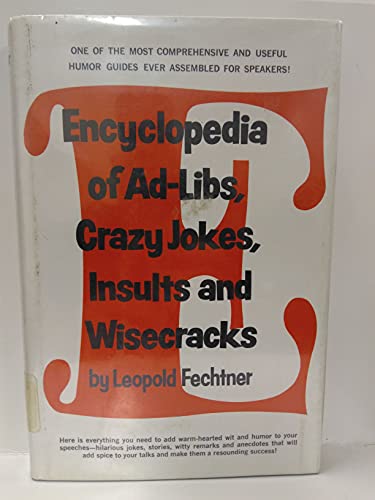 Imagen de archivo de Encyclopedia of ad-libs, crazy jokes, insults, and wisecracks a la venta por ThriftBooks-Dallas