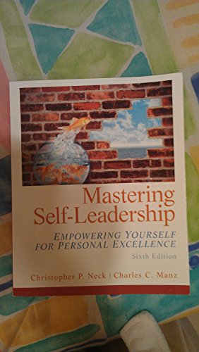 9780132754415: Mastering Self-Leadership: Empowering Yourself for Personal Excellence