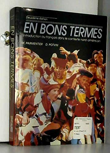 Imagen de archivo de En Bons Termes : Introduction Au Franais Dans le Contexte Nord-Americain a la venta por Better World Books