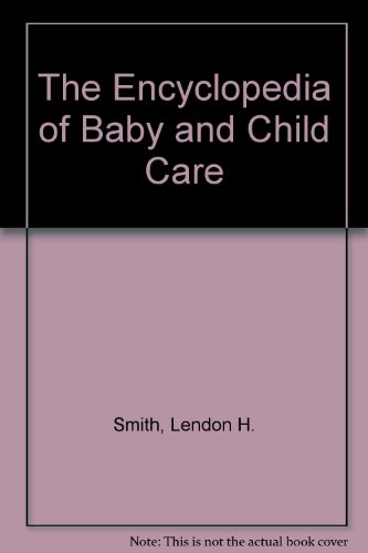 Stock image for The Encyclopedia of Baby Child Care for sale by Better World Books