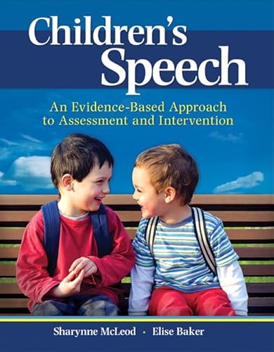 Stock image for Childrens Speech: An Evidence-Based Approach to Assessment and Intervention for sale by Goodwill of Colorado