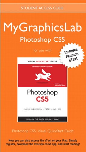 9780132756334: MyGraphicsLab Photoshop Course with Photoshop CS5 for Windows and Macintosh:Visual QuickStart Guide (Visual Quickstart Guides)