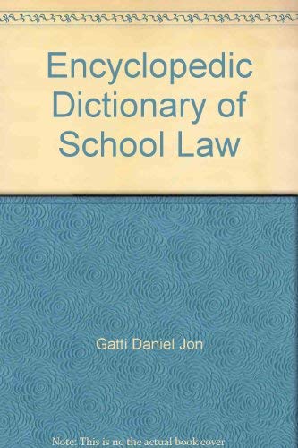 Beispielbild fr Encyclopedic Dictionary of School Law zum Verkauf von Better World Books