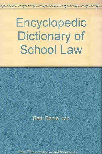 Stock image for Encyclopedic Dictionary of School Law for sale by Better World Books