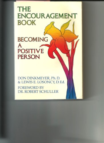 Stock image for The Encouragement Book: Becoming a Positive Person for sale by ThriftBooks-Dallas