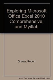 Stock image for Exploring Microsoft Office Excel 2010 Comprehensive, and myitlab for sale by Booksaver4world