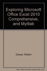 9780132759304: Exploring Microsoft Office Excel 2010 + Myitlab (12 Month Access): Comprehensive