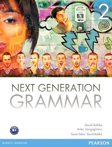 Next Generation Grammar 2 with MyLab English (9780132760546) by Bohlke, David; Gargagliano, Arlen