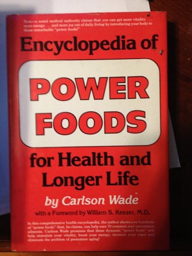 Stock image for Encyclopedia of Power Foods for Health and Longer Life for sale by ThriftBooks-Dallas