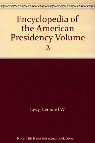 Stock image for Encyclopedia of the American Presidency for sale by Better World Books