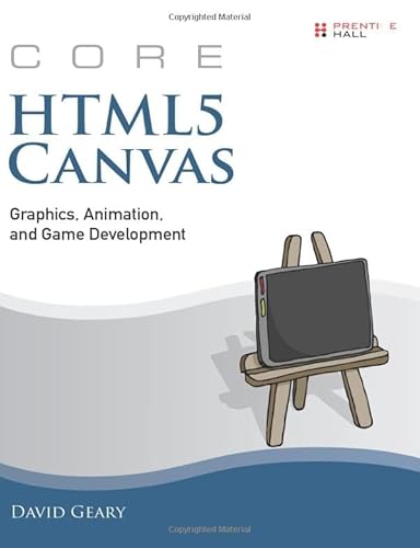 9780132761611: Core HTML5 Canvas: Graphics, Animation, and Game Development