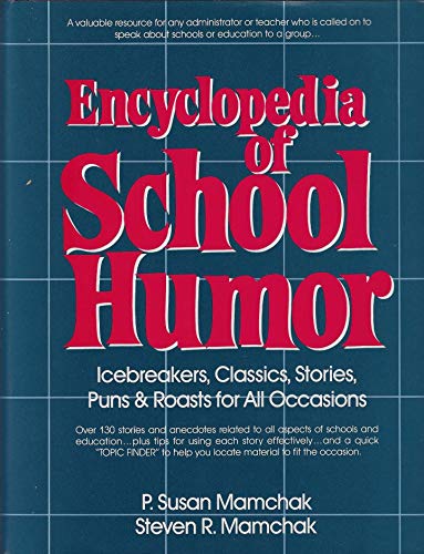 Beispielbild fr Encyclopedia of School Humor: Icebreakers, Classics, Stories, Puns & Roasts for All Occasions zum Verkauf von Wonder Book