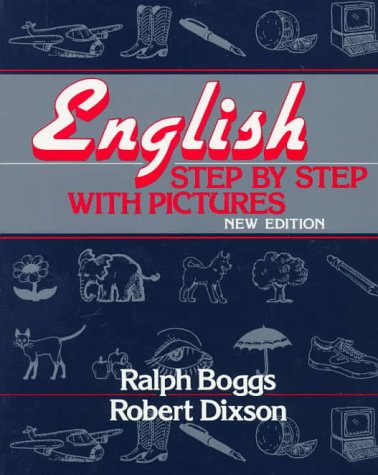 English Step by Step With Pictures (9780132771047) by Boggs, Ralph; Dixson, Robert