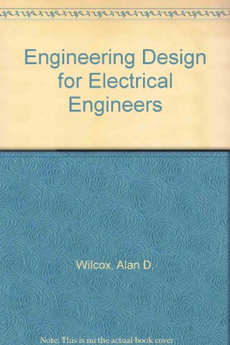 9780132771122: Engineering Design for Electrical Engineers