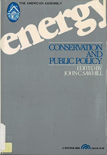 Beispielbild fr Energy Conservation and Public Policy (American Assembly Books) zum Verkauf von Wonder Book
