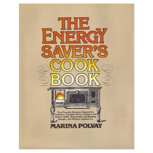 The energy saver's cookbook (The Creative cooking series) (9780132776165) by Polvay, Marina