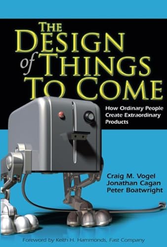 Beispielbild fr The Design of Things to Come: How Ordinary People Create Extraordinary Products (paperback) zum Verkauf von Revaluation Books