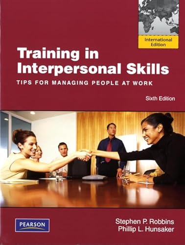 Stock image for Training in Interpersonal Skills: Tips for Managing People at Work for sale by Phatpocket Limited