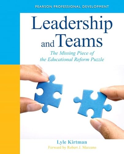 9780132778954: Leadership and Teams: The Missing Piece of the Educational Reform Puzzle