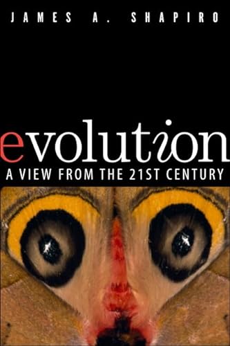 Evolution: A View from the 21st Century (FT Press Science) - Shapiro, James A.