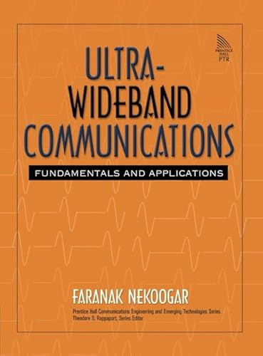 9780132782234: Ultra-Wideband Communications: Fundamentals and Applications (Prentice Hall Communications Engineering and Emerging Technologies Series)