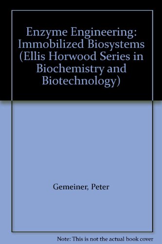 Imagen de archivo de Enzyme engineering : immobilized biosystems; Ellis Horwood series in biochemistry and biotechnology a la venta por BIBLIOPE by Calvello Books