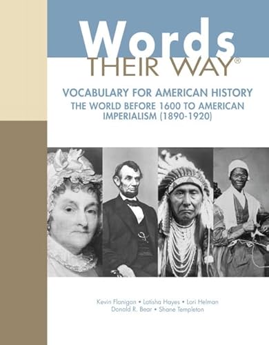 9780132790154: Words Their Way: Vocabulary With American History, the World Before 1600 to American Imperialism 1890-1920