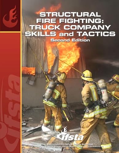 Stock image for Structural Fire Fighting: Truck Company Skills and Tactics (2nd Edition) for sale by Byrd Books