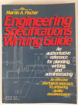 Imagen de archivo de Engineering Specifications Writing Guide: An Authoritative Reference for Planning Writing, and Administrating a la venta por HPB-Red