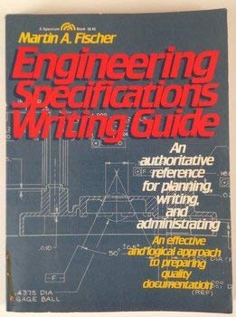 9780132791908: Engineering Specifications Writing Guide: An Authoritative Reference for Planning Writing, and Administrating
