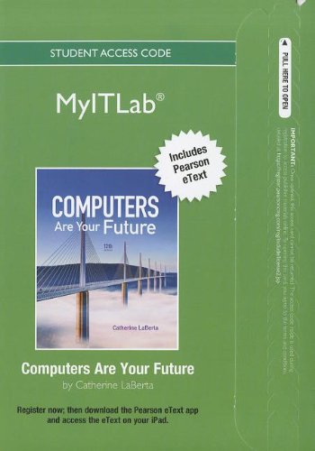 Computers Are Your Future: Myitlab With Pearson Etext Student Access Code Card (9780132792530) by Laberta, Cathy