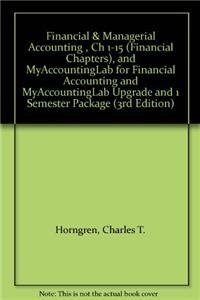 9780132795180: Financial & Managerial Accounting, Ch 1-15 (Financial Chapters) Plus MyAccountingLab with Pearson eText