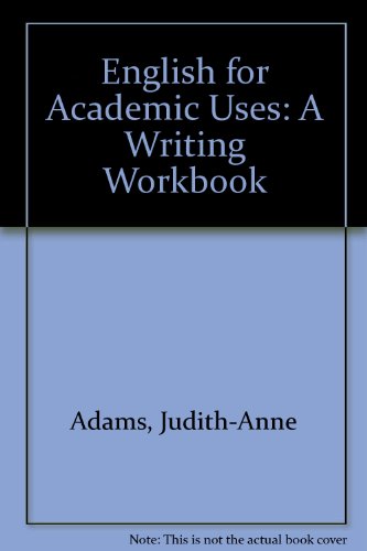 9780132796538: English for Academic Uses: A Writing Workbook