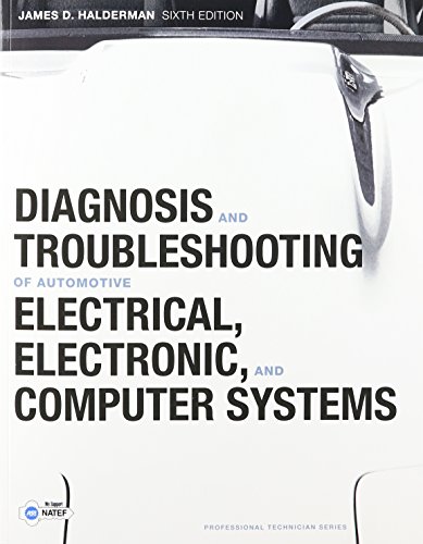 9780132802215: Diagnosis and Troubleshooting of Automotive Electrical, Electronic, and Computer Systems with Natef Correlated Task Sheets (Professional Technician Series)