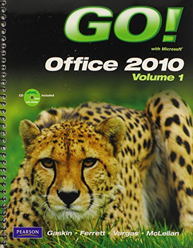 Go! with Microsoft Office 2010 (9780132804349) by Gaskin, Shelley; Ferrett, Robert L.; Vargas, Alicia; Mclellan, Carolyn