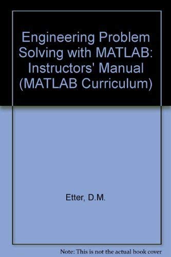 Engineering Problem Solving with Matlab (9780132804882) by Dolores M. Etter