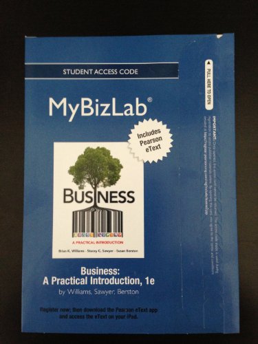 Business Access Code: A Practical Introduction: Mybizlab With Pearson Etext (9780132807654) by Williams, Brian K.; Sawyer, Stacey C.; Berston, Susan