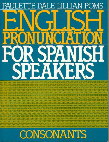 Stock image for English Pronunciation for Spanish Speakers: Consonants for sale by SecondSale