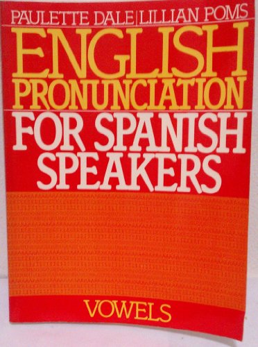 Stock image for English Pronunciation for Spanish Speakers: Vowels for sale by HPB-Red
