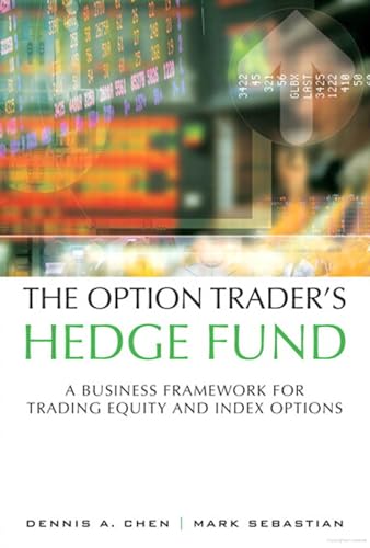 9780132823401: The Option Trader's Hedge Fund: A Business Framework for Trading Equity and Index Options