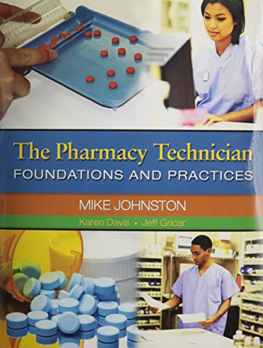 9780132824118: The Pharmacy Technician: Foundations and Practices [With Lab Manual and Workbook, Certification Exam Review]
