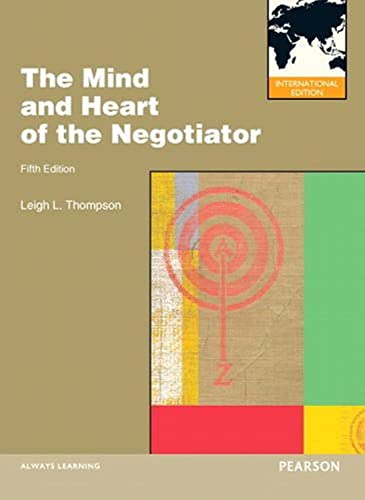 9780132827669: The Mind and Heart of the Negotiator: International Edition