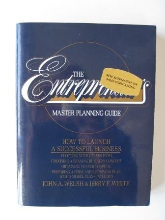 Stock image for The Entrepreneur's Master Planning Guide : How to Launch a Successful Business for sale by SecondSale
