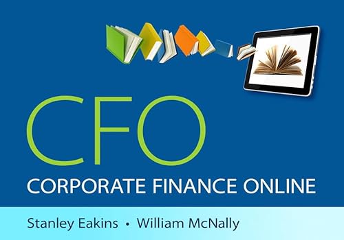 Corporate Finance Online Access Code: Includes Pearson Etext (9780132828949) by Eakins, Stanley; McNally, William