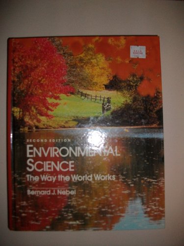 9780132830379: Environmental Science: The Way the World Works